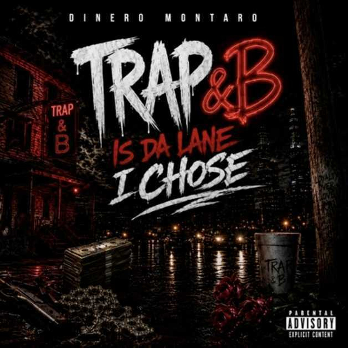Trap & B Is Da Lane I Chose — Dinero Montaro